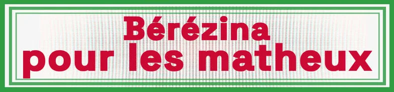 Bérézina pour les matheux